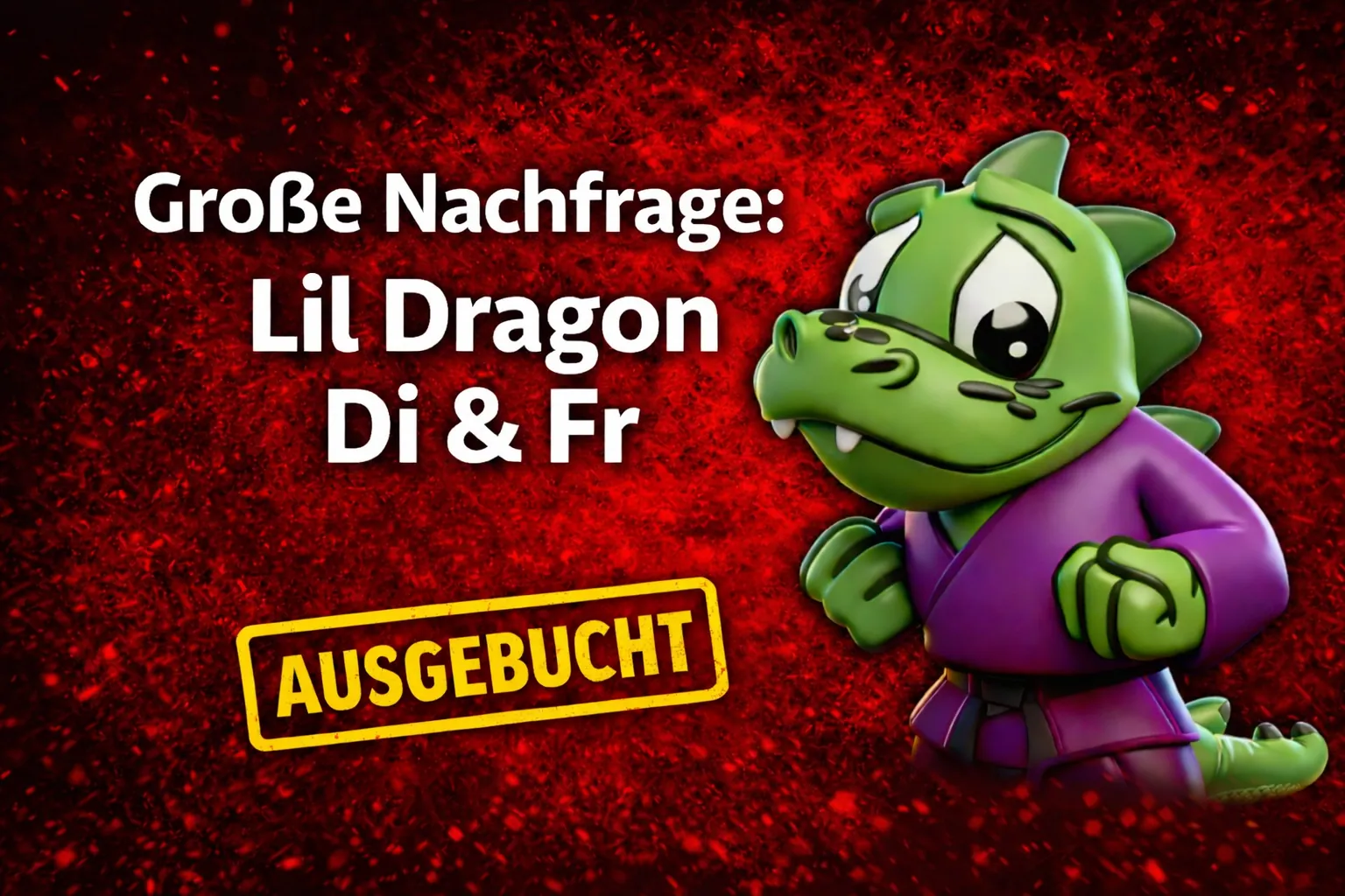 Hinweis: Lil Dragon dienstags und freitags ausgebucht